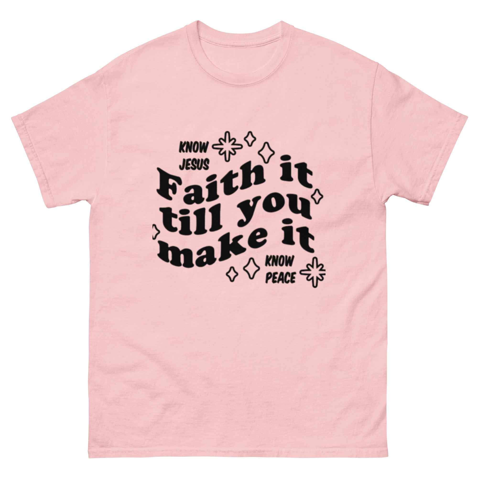 Favor of God Faith it till you make it Unisex classic tee| faith clothing| Christian apparel | Faith