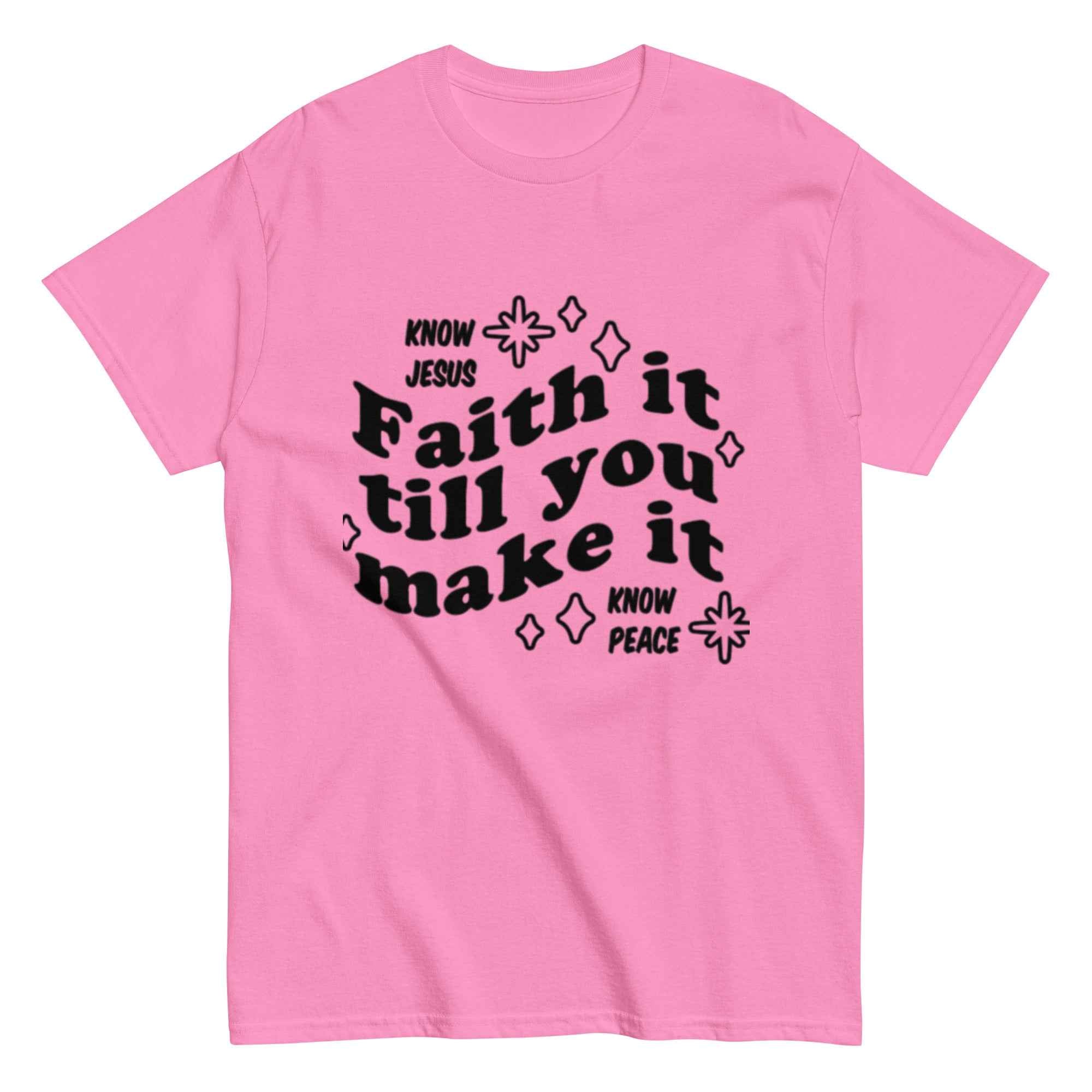 Favor of God Faith it till you make it Unisex classic tee| faith clothing| Christian apparel | Faith