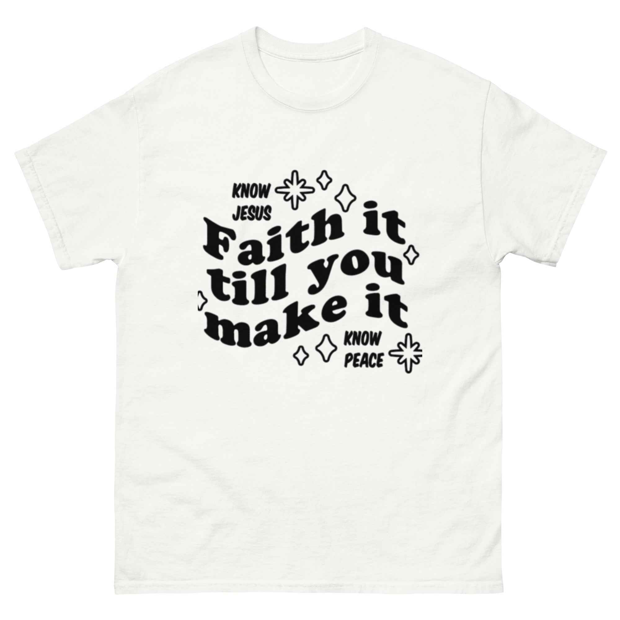 Favor of God Faith it till you make it Unisex classic tee| faith clothing| Christian apparel | Faith