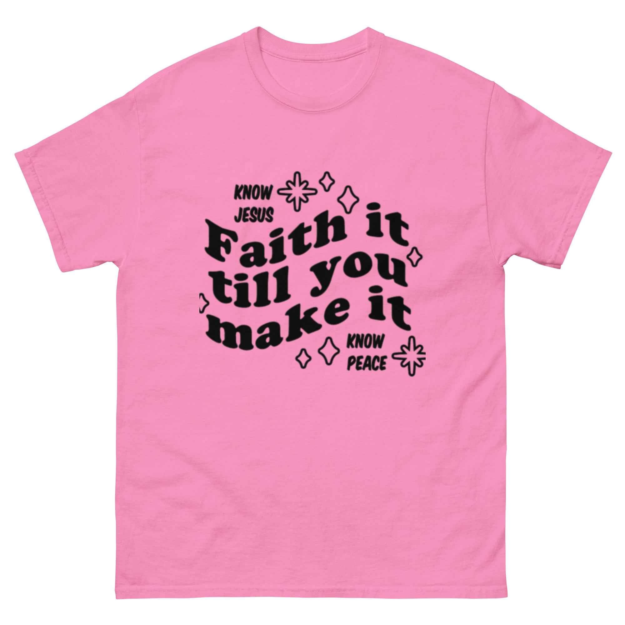 Favor of God Faith it till you make it Unisex classic tee| faith clothing| Christian apparel | Faith
