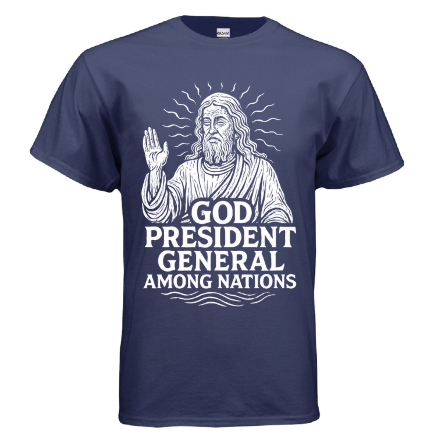 God: President General Among Nations Tee | Christian clothing | faith-based fashion | religious - FAVOR OF GOD CLOTHING