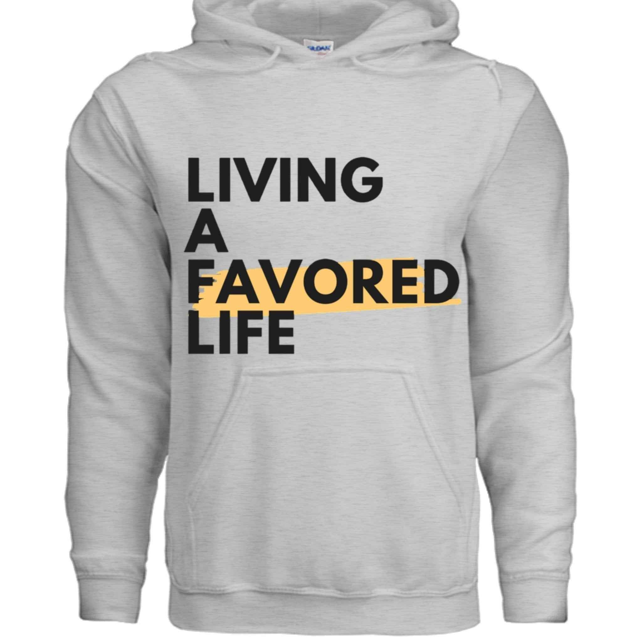 Christian Hoodie Living a Favored Life Faith Apparel