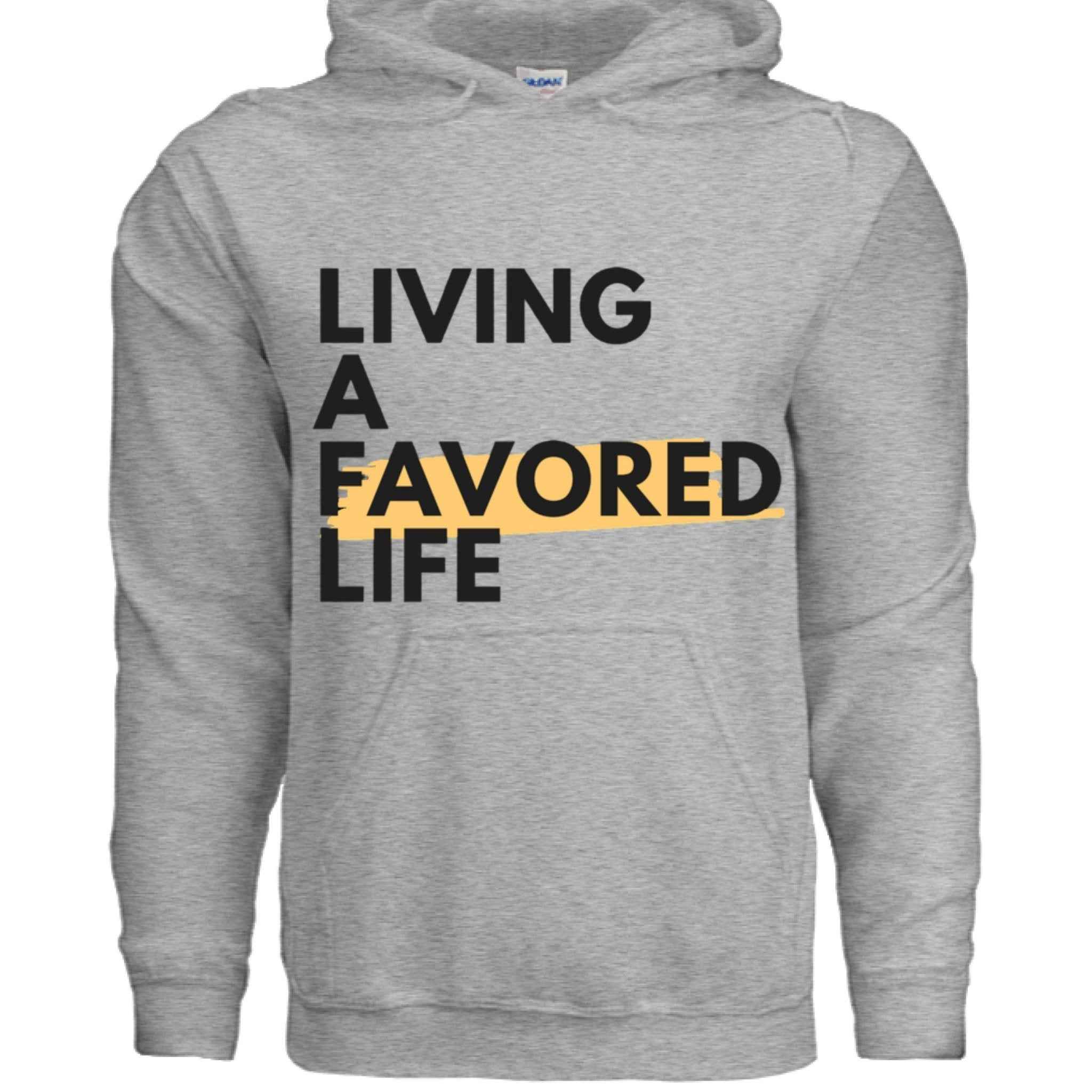 Christian Hoodie Living a Favored Life Faith Apparel