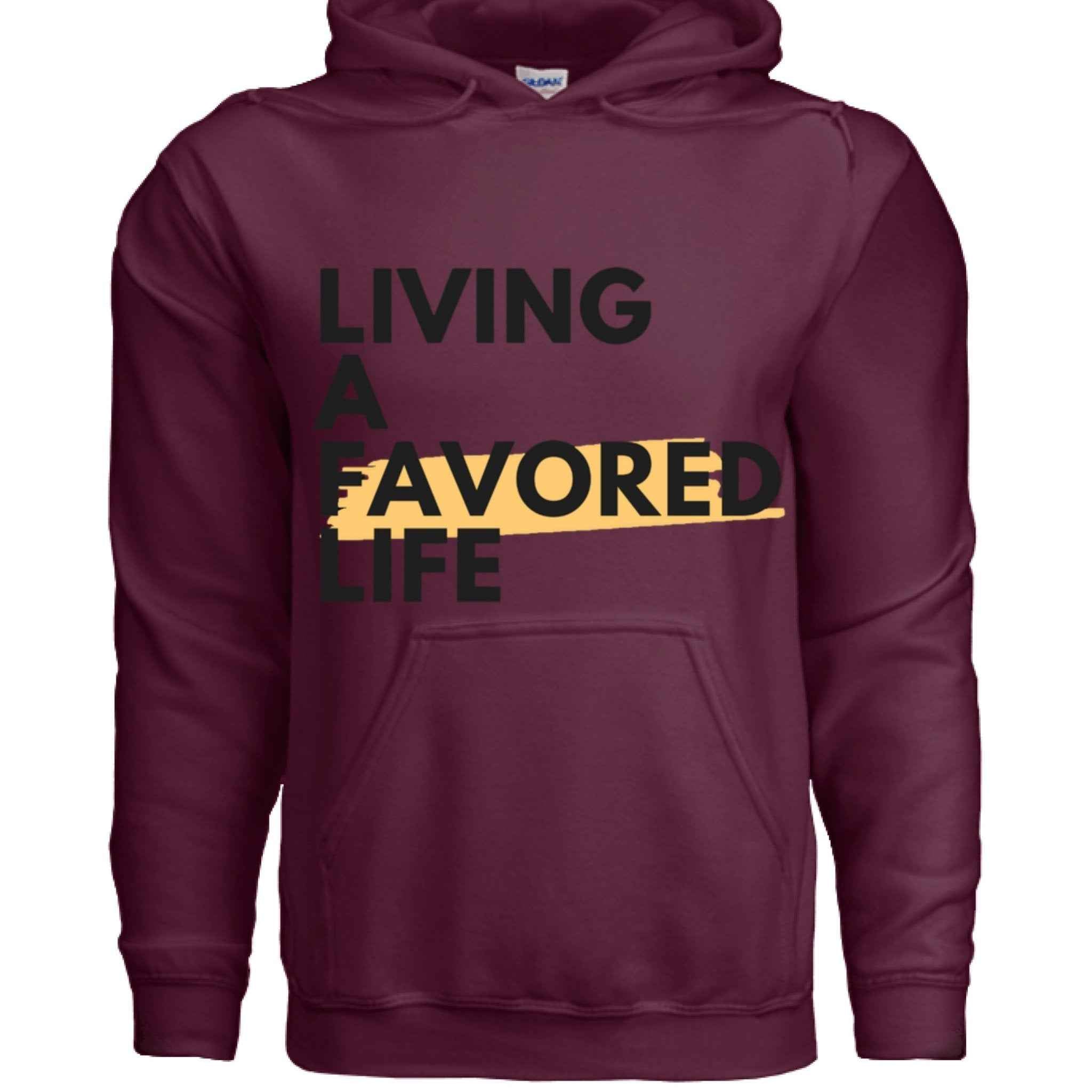 Christian Hoodie Living a Favored Life Faith Apparel