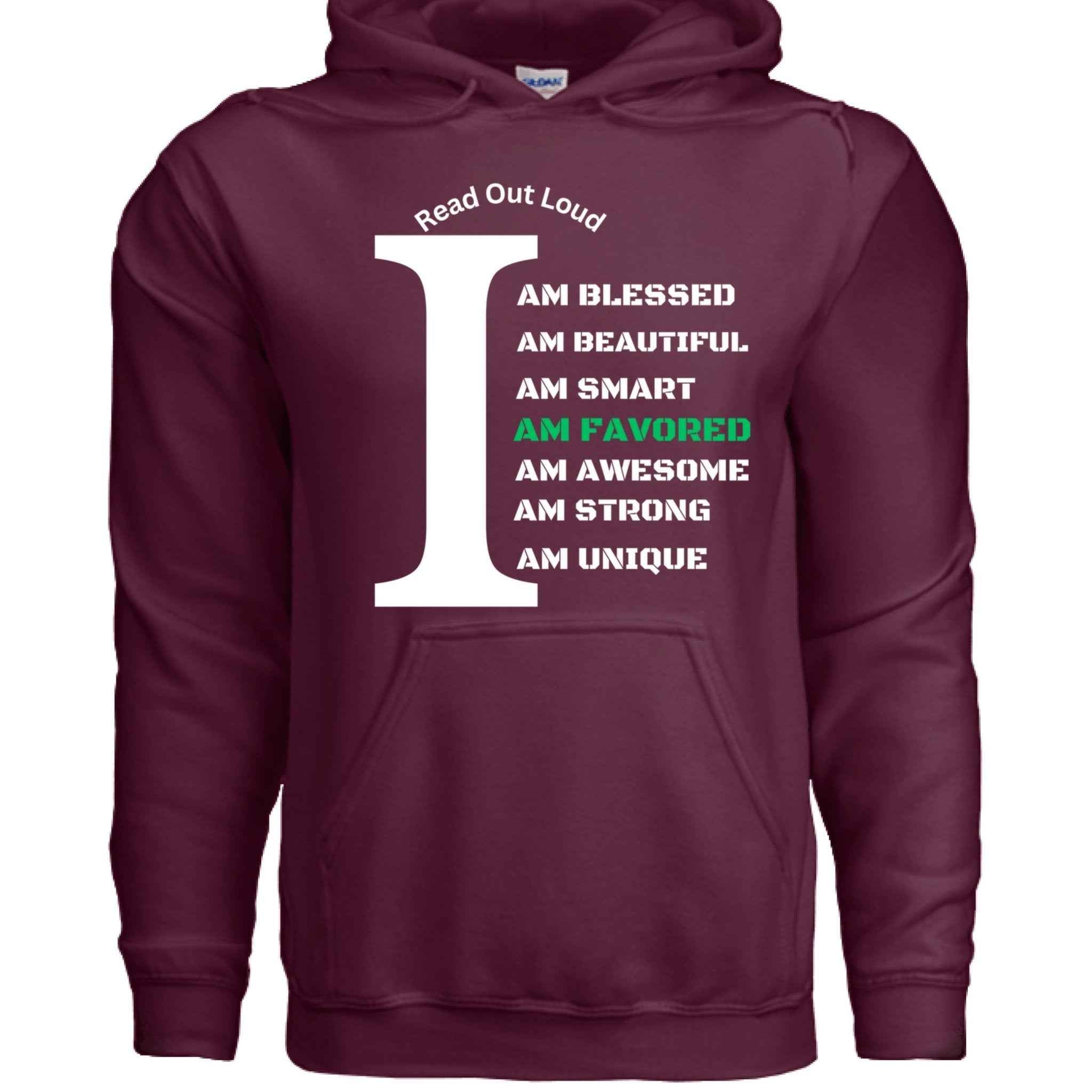 Read Out Aloud “I Am Favored” Men Hoodie| Faith| Affirmation