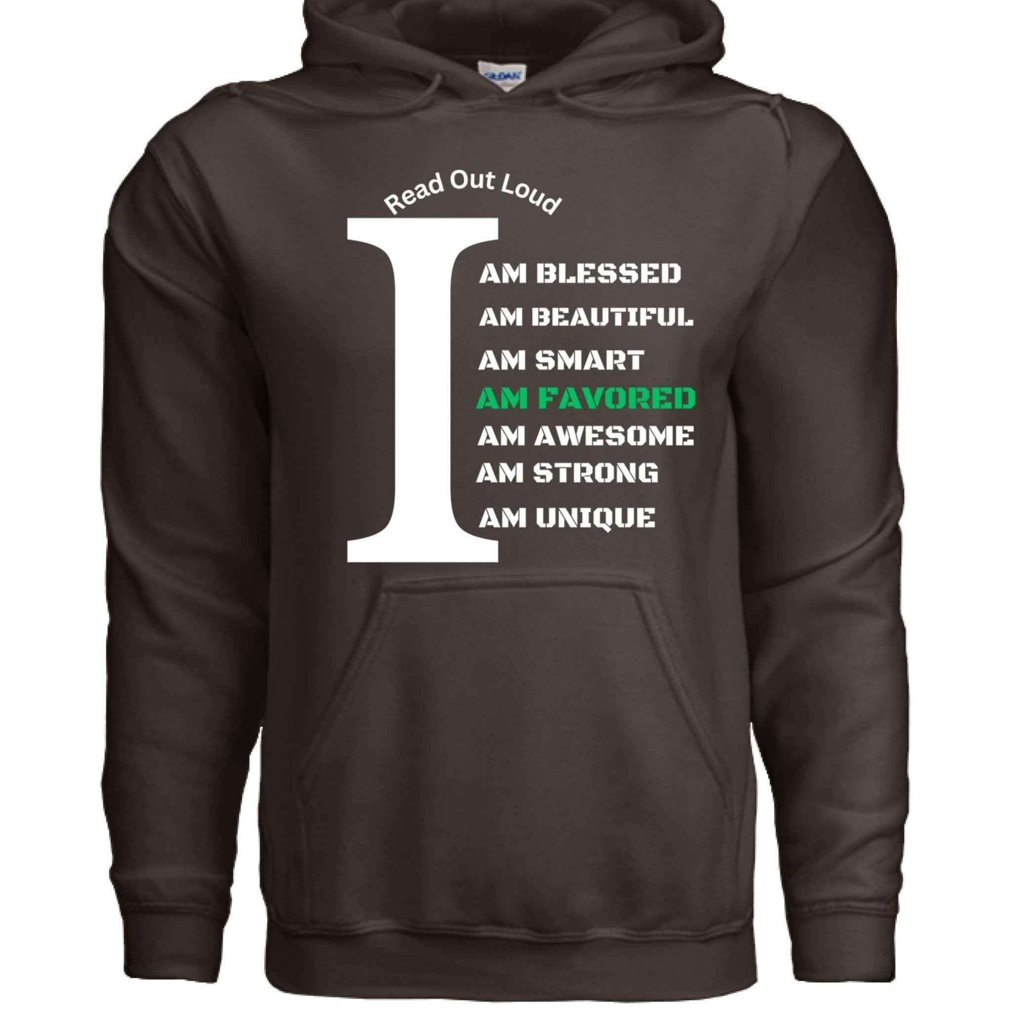 Read Out Aloud “I Am Favored” Men Hoodie| Faith| Affirmation