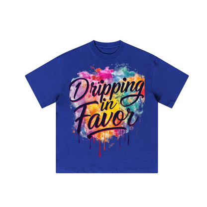 Dripping in Favor – Unisex Loose T-shirt