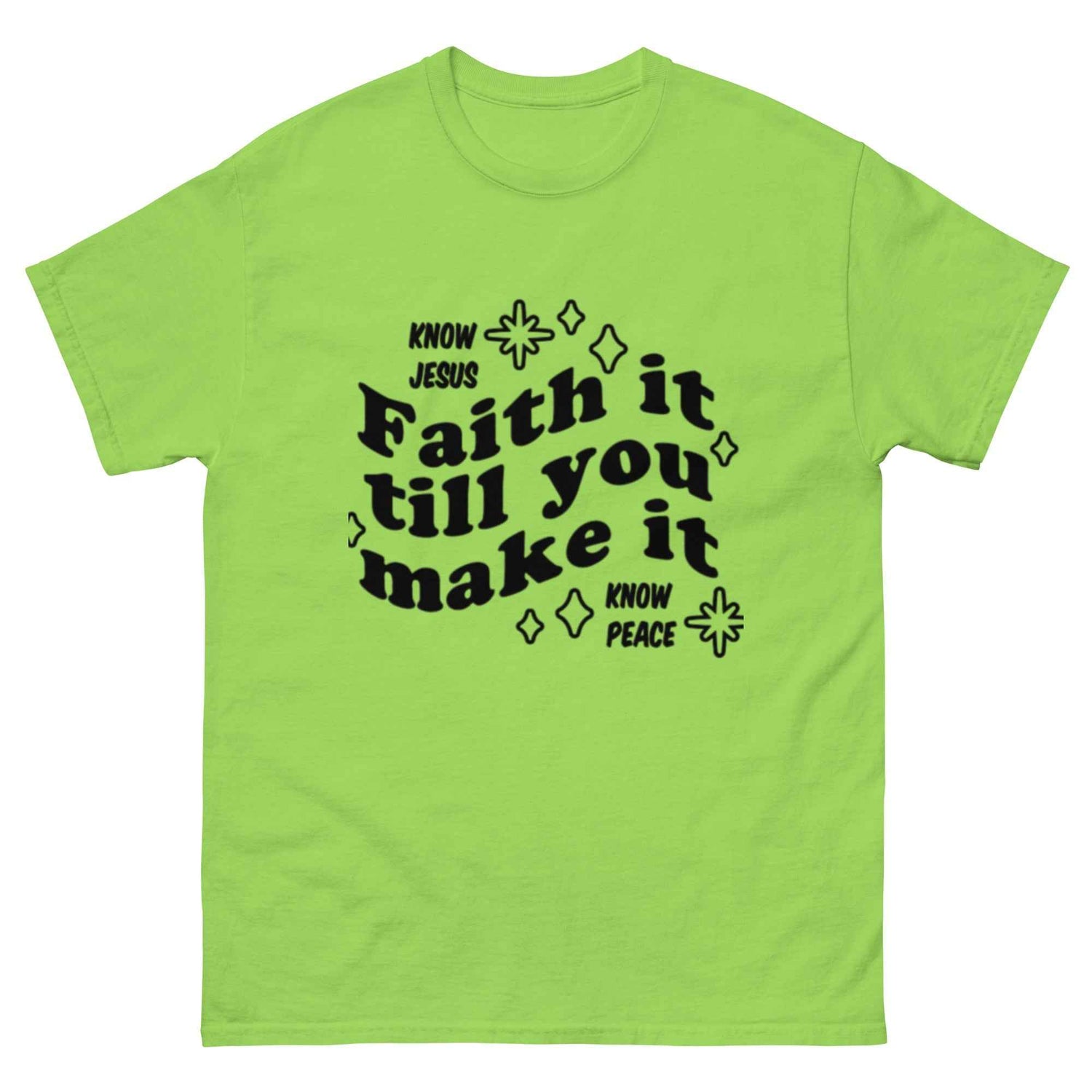 Favor of God Faith it till you make it Unisex classic tee| faith clothing| Christian apparel | Faith
