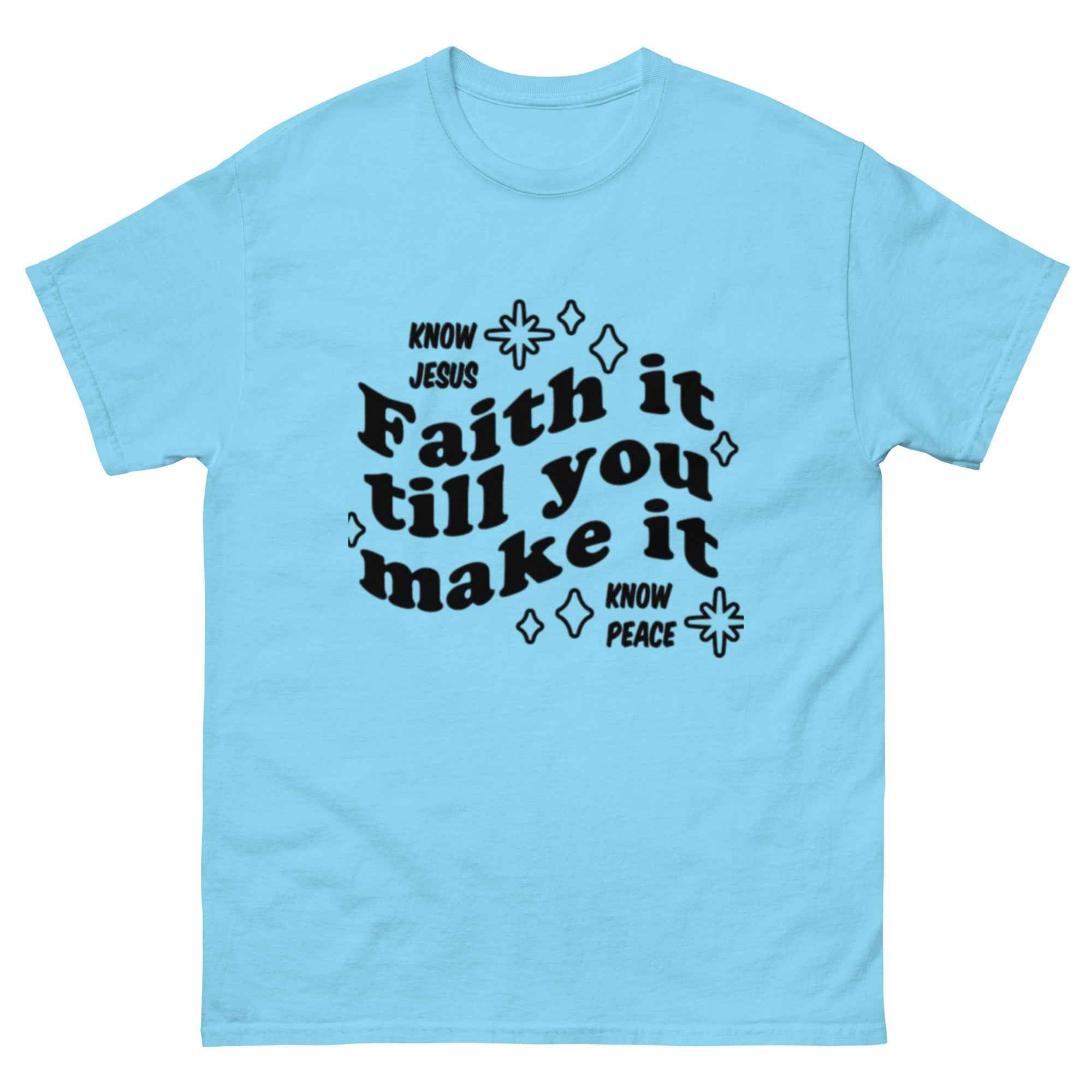 Favor of God Faith it till you make it Unisex classic tee| faith clothing| Christian apparel | Faith