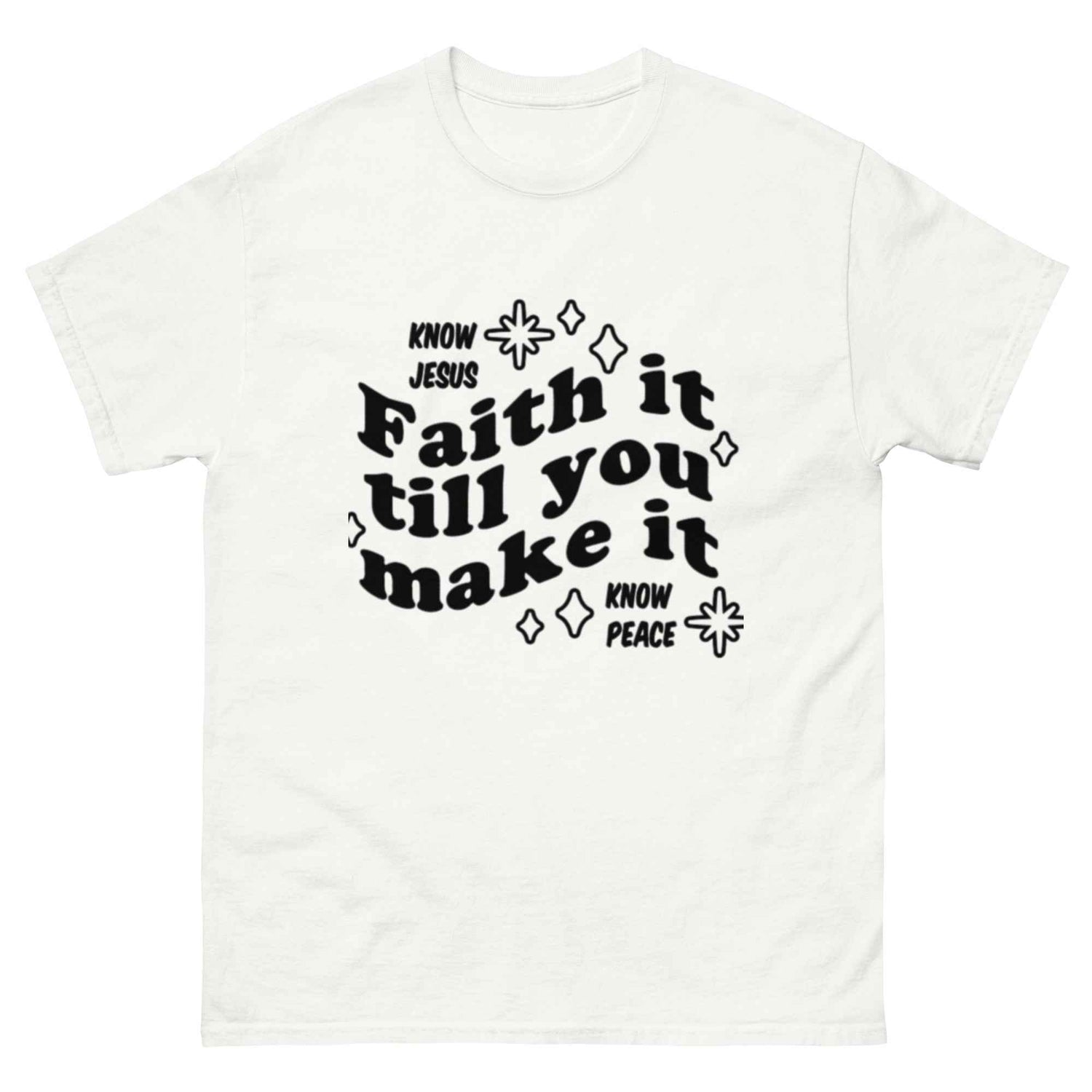 Favor of God Faith it till you make it Unisex classic tee| faith clothing| Christian apparel | Faith