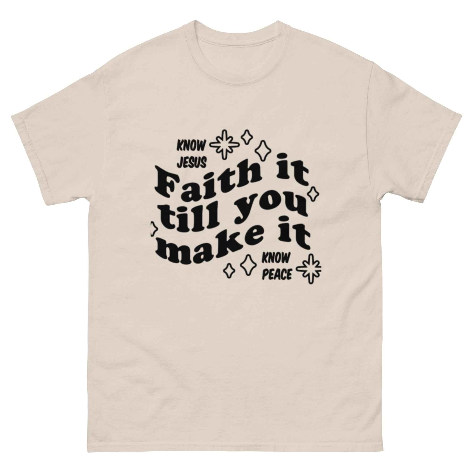 Favor of God Faith it till you make it Unisex classic tee| faith clothing| Christian apparel | Faith
