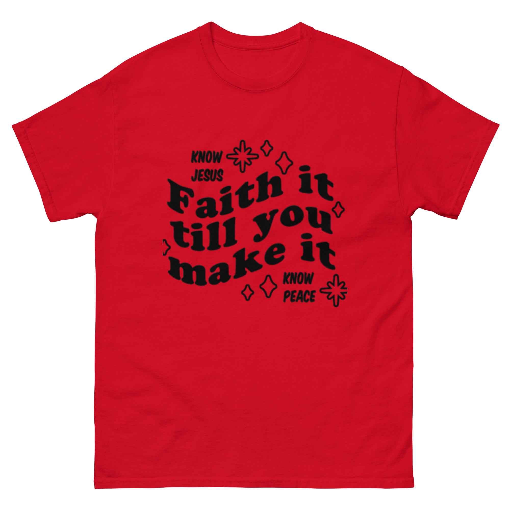 Favor of God Faith it till you make it Unisex classic tee| faith clothing| Christian apparel | Faith