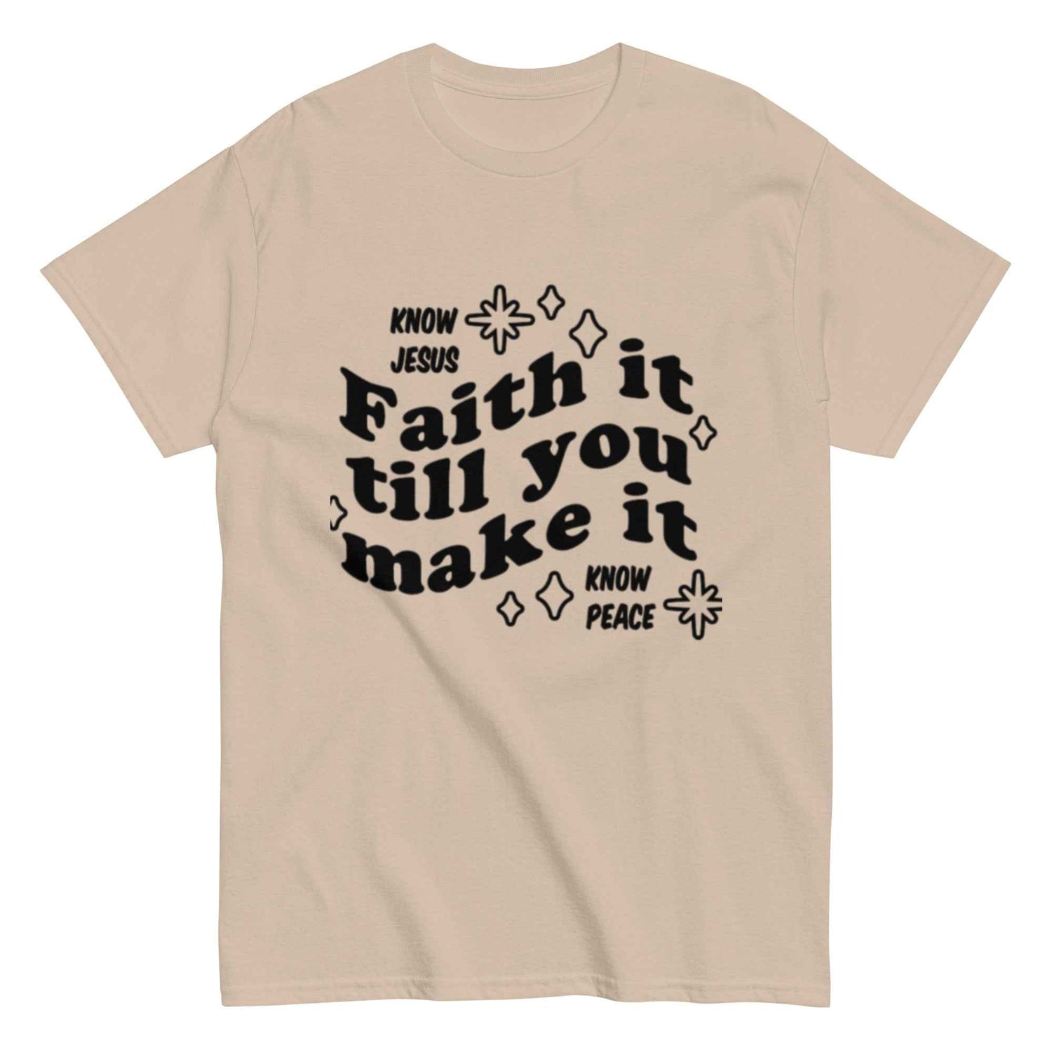 Favor of God Faith it till you make it Unisex classic tee| faith clothing| Christian apparel | Faith
