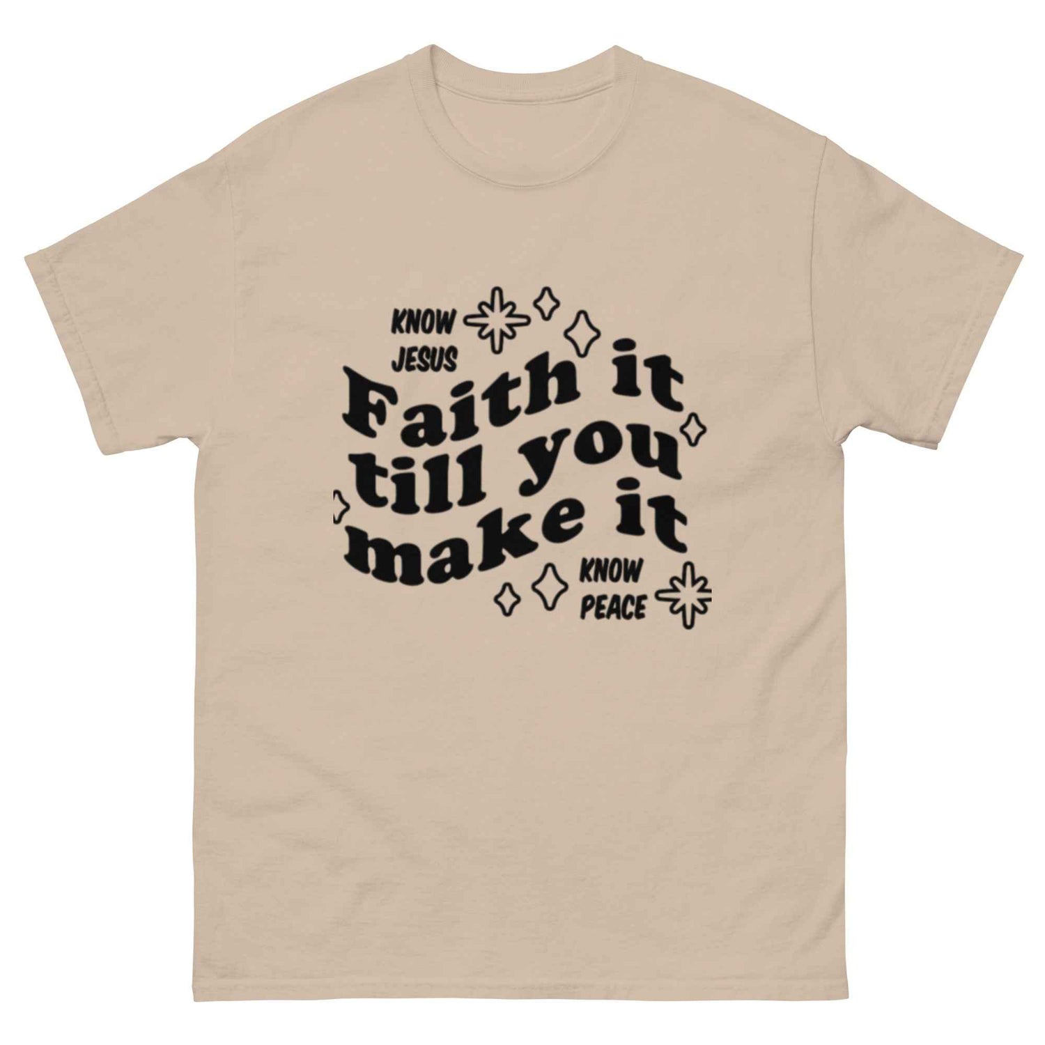 Favor of God Faith it till you make it Unisex classic tee| faith clothing| Christian apparel | Faith