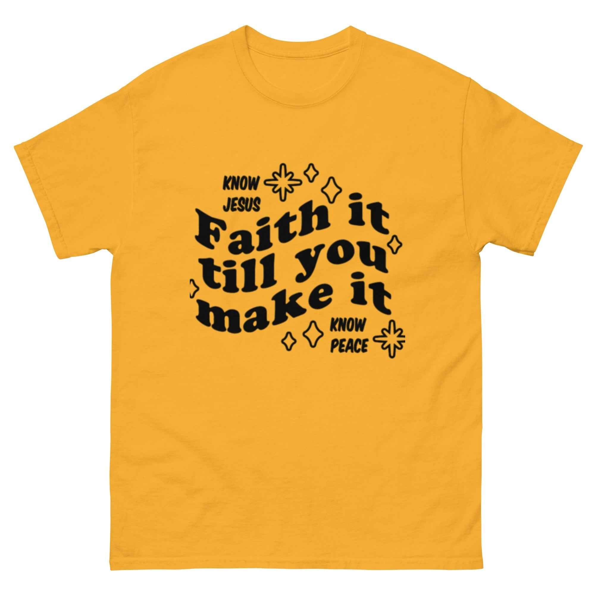 Favor of God Faith it till you make it Unisex classic tee| faith clothing| Christian apparel | Faith