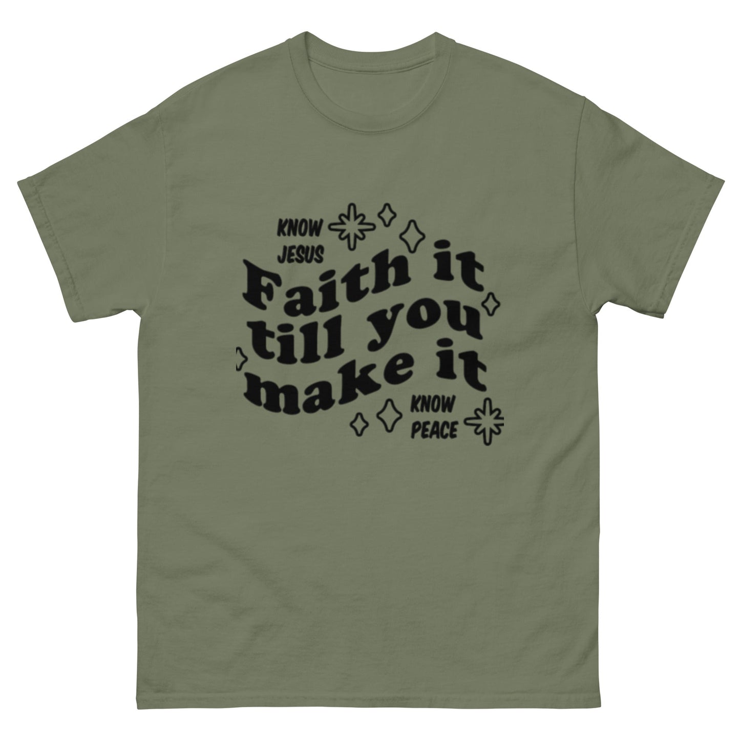 Faith it till you make it Unisex classic tee - FAVOR OF GOD CLOTHING