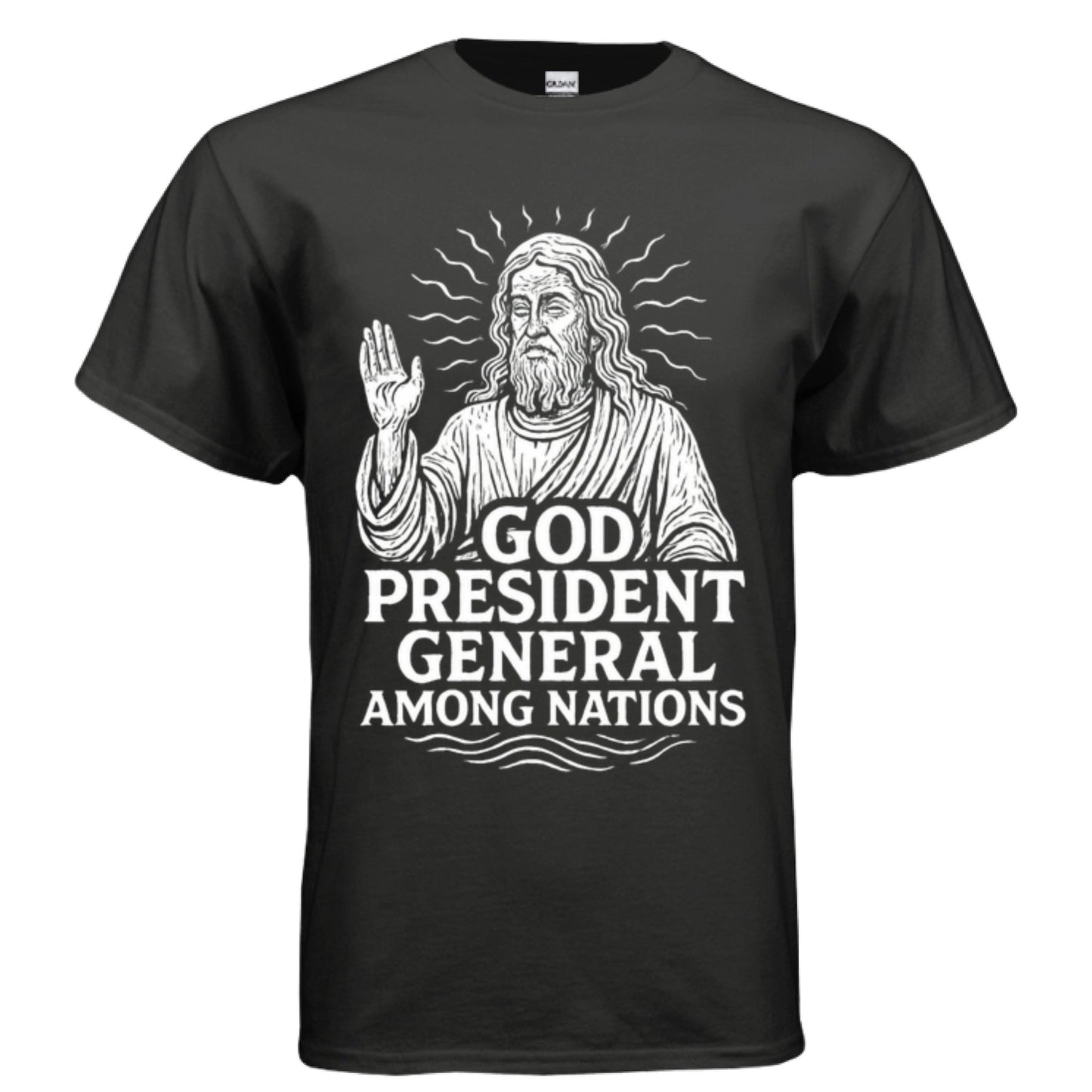 God: President General Among Nations Tee | Christian clothing | faith-based fashion | religious - FAVOR OF GOD CLOTHING