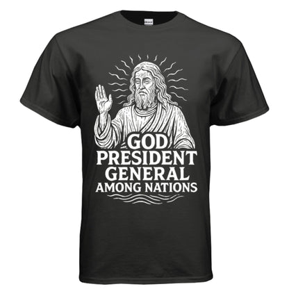 God: President General Among Nations Tee | Christian clothing | faith-based fashion | religious - FAVOR OF GOD CLOTHING