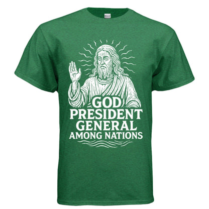 God: President General Among Nations Tee | Christian clothing | faith-based fashion | religious - FAVOR OF GOD CLOTHING