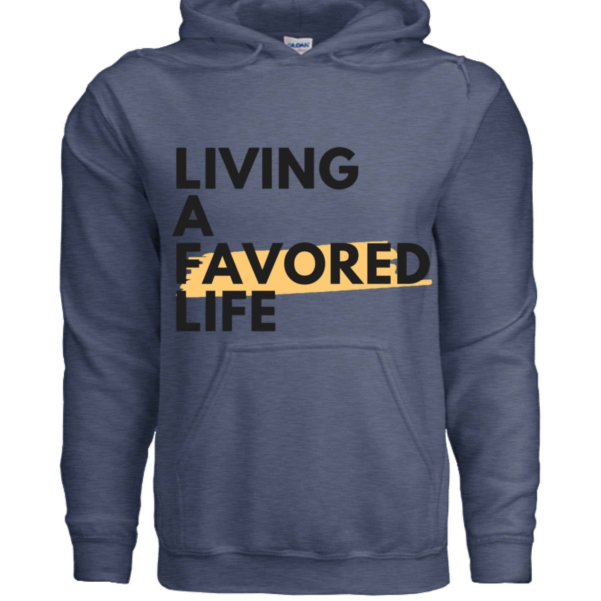 Christian Hoodie  Living a Favored Life Faith Apparel