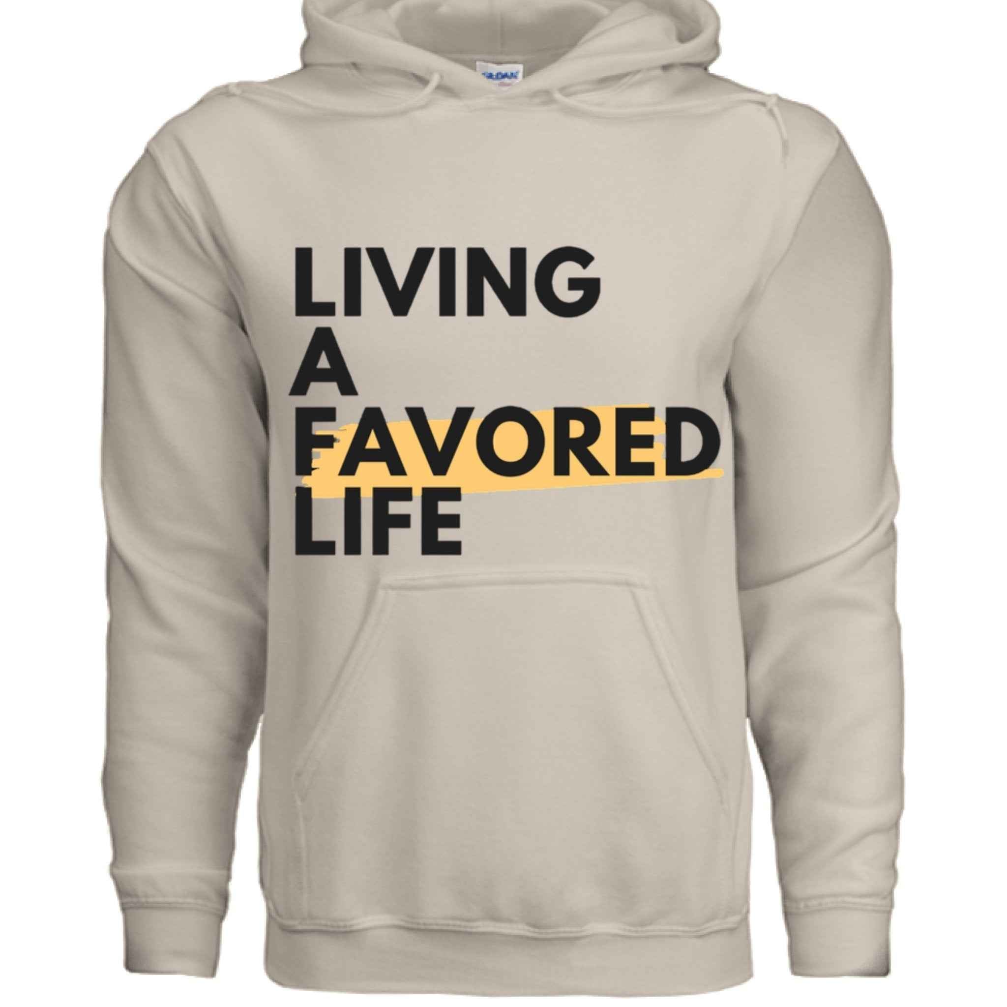 Christian Hoodie  Living a Favored Life Faith Apparel