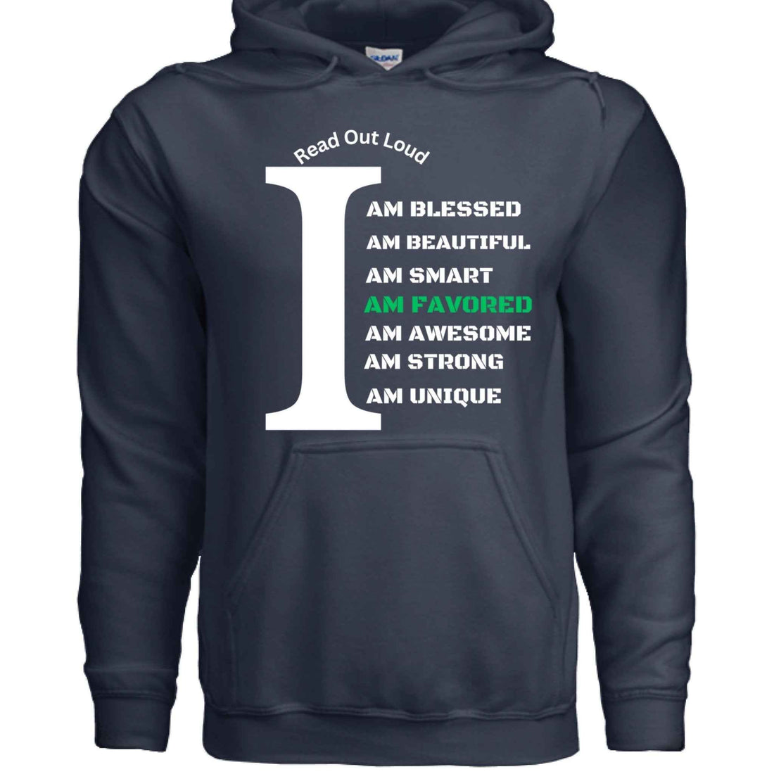 Read Out Aloud “I Am Favored” Men Hoodie| Faith| Affirmation