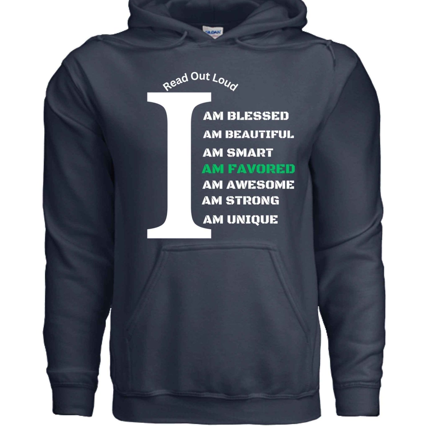 Read Out Aloud “I Am Favored” Men Hoodie| Faith| Affirmation
