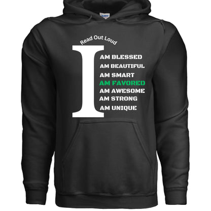 Read Out Aloud “I Am Favored” Men’s Hoodie – Declare It. Wear It. Believe It. - FAVOR OF GOD CLOTHING