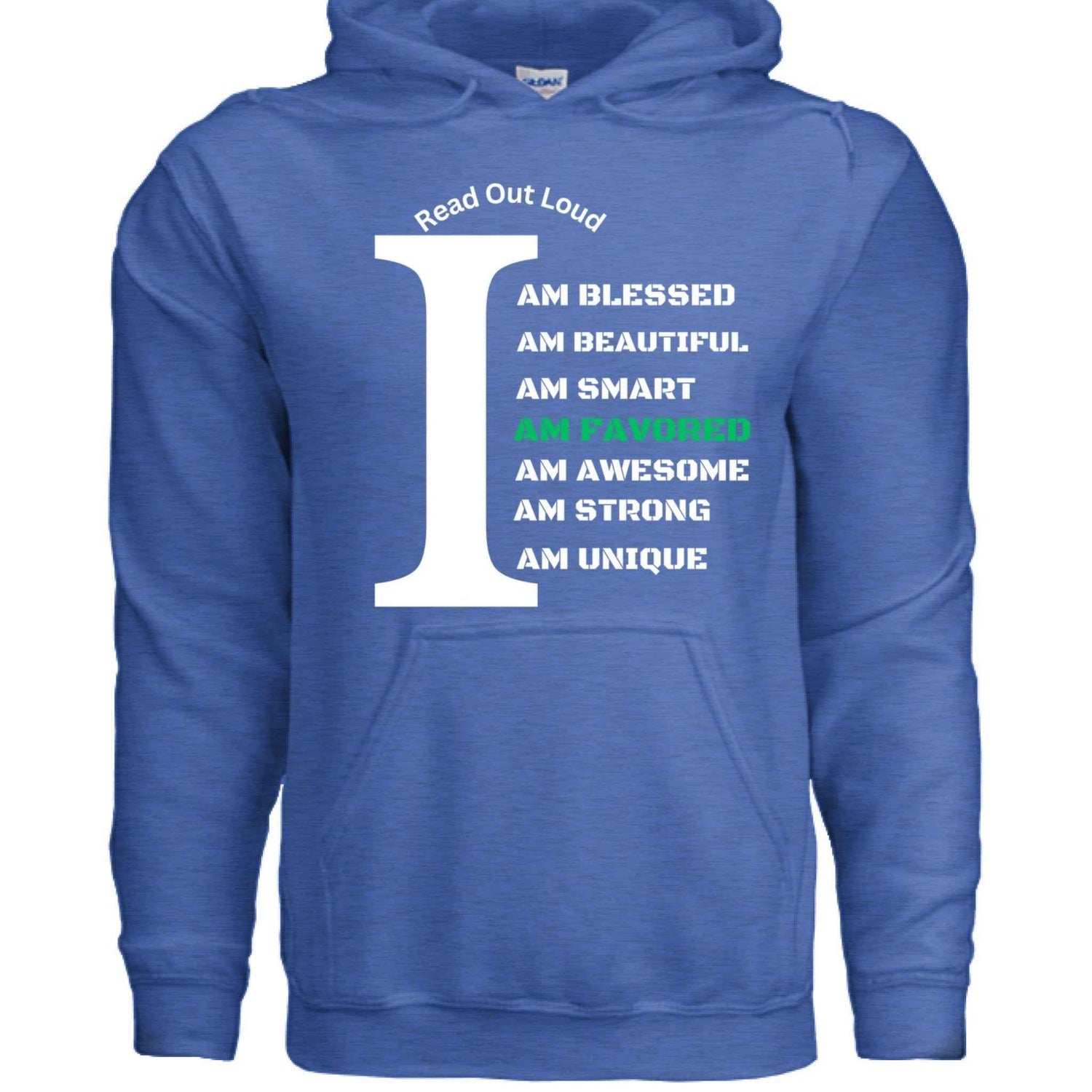 Read Out Aloud “I Am Favored” Men Hoodie| Faith| Affirmation