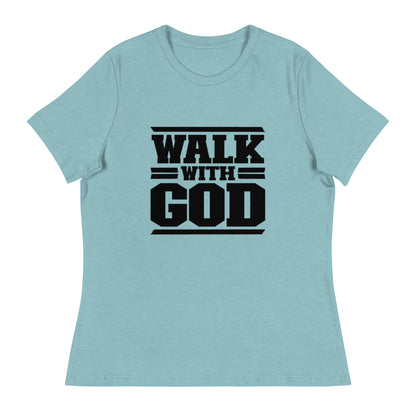 Walk with God Women's Relaxed T-Shirt - FAVOR OF GOD CLOTHING