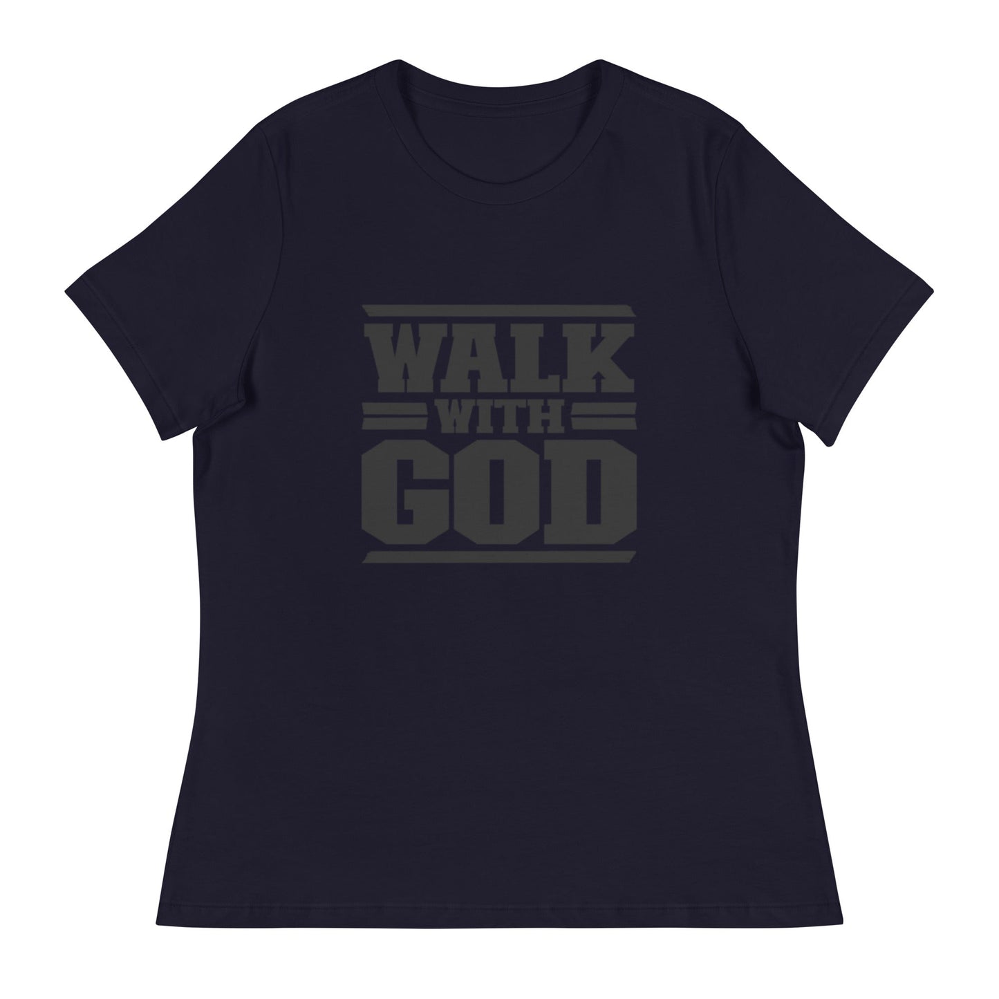 Walk with God Women's Relaxed T-Shirt - FAVOR OF GOD CLOTHING