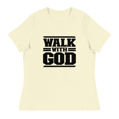 Walk with God Women's Relaxed T-Shirt - FAVOR OF GOD CLOTHING