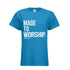 Women Made to Worship T-shirt ! Faith Apparel, Gift for Christians, Church Wear, Inspirational Gift